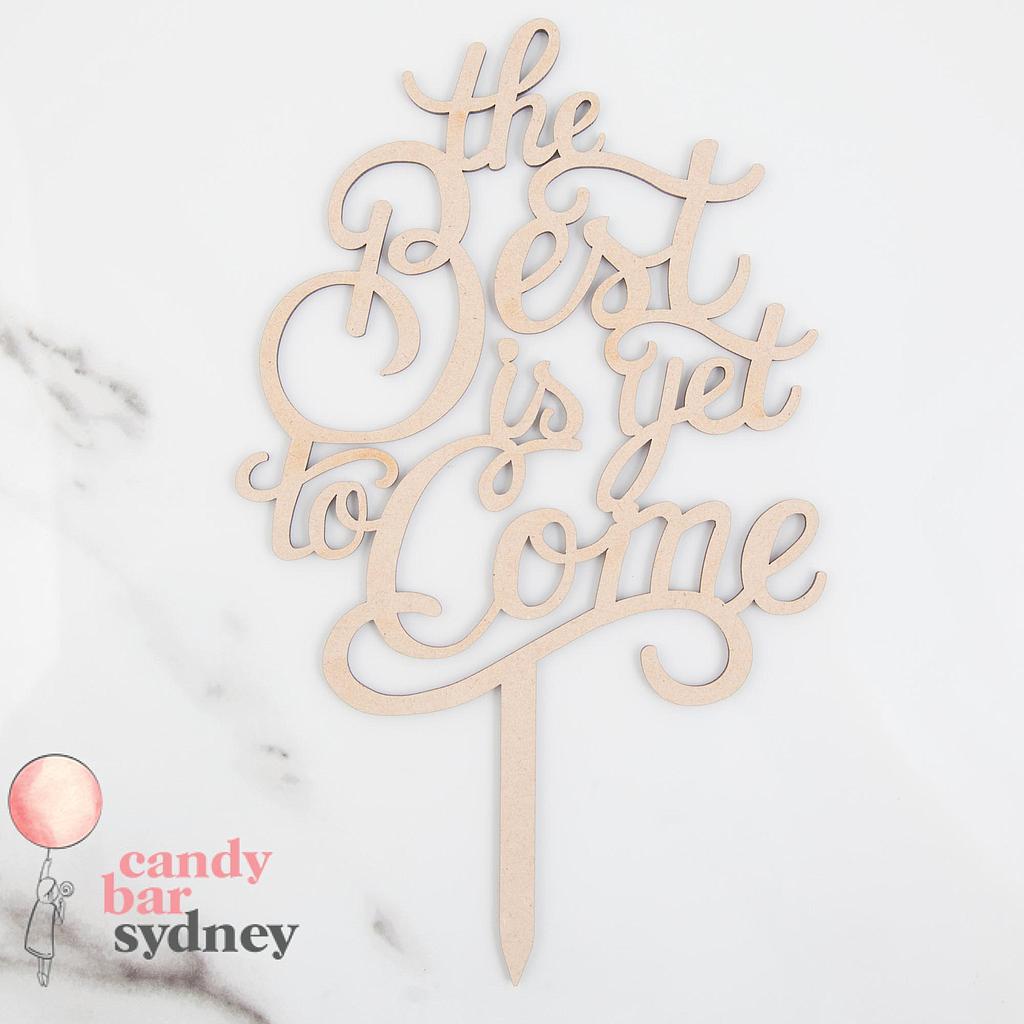 Best is Yet To Come Wedding Cake Topper